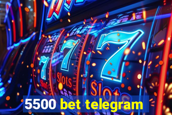 5500 bet telegram